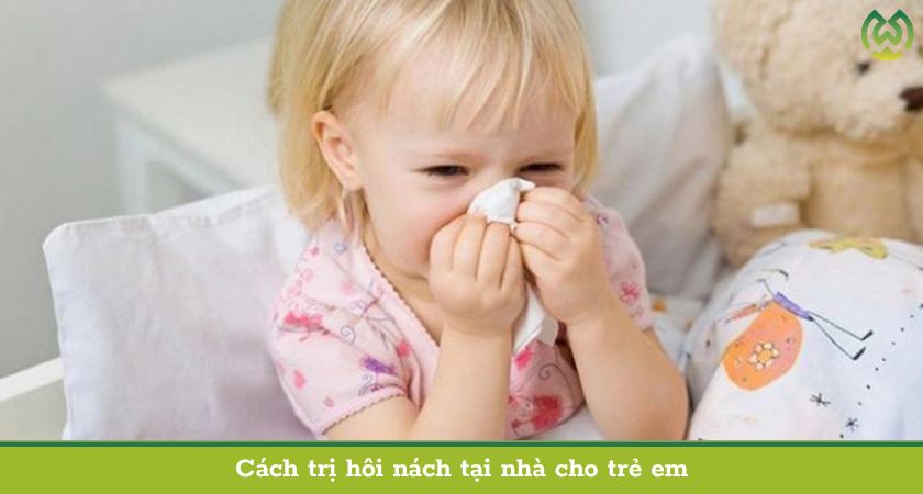 Trị hôi nách tại nhà cho trẻ em