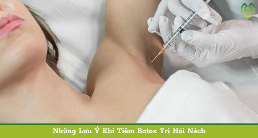 Những Lưu Ý Khi Tiêm Botox Trị Hôi Nách