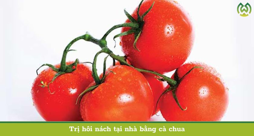 Trị hôi nách tại nhà bằng cà chua