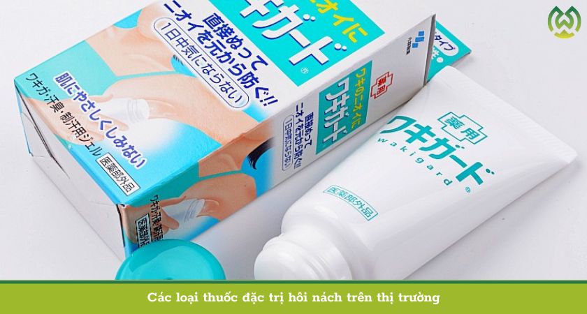 Các loại thuốc đặc trị hôi nách trên thị trường