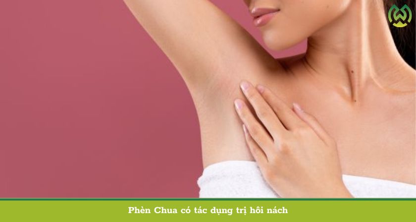 Phèn Chua có tác dụng trị hôi nách